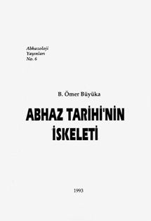 B. Omer Buyuka (Beygua). Abhaz tarihi'nin iskeleti /  .    ()